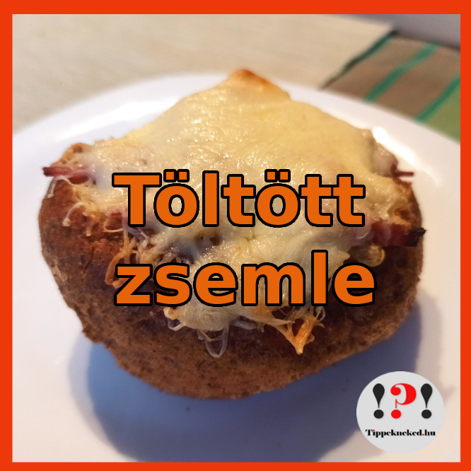 Töltött zsemle recept